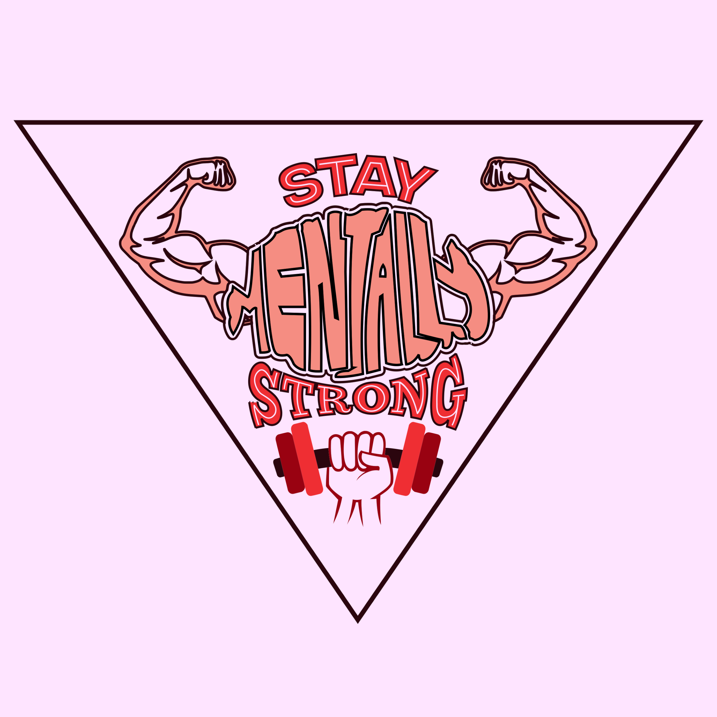 STAY MENTALLY STRONG by Nishant Shinde STAY MENTALLY STRONG in Typography Inspiration by Nishant Shinde