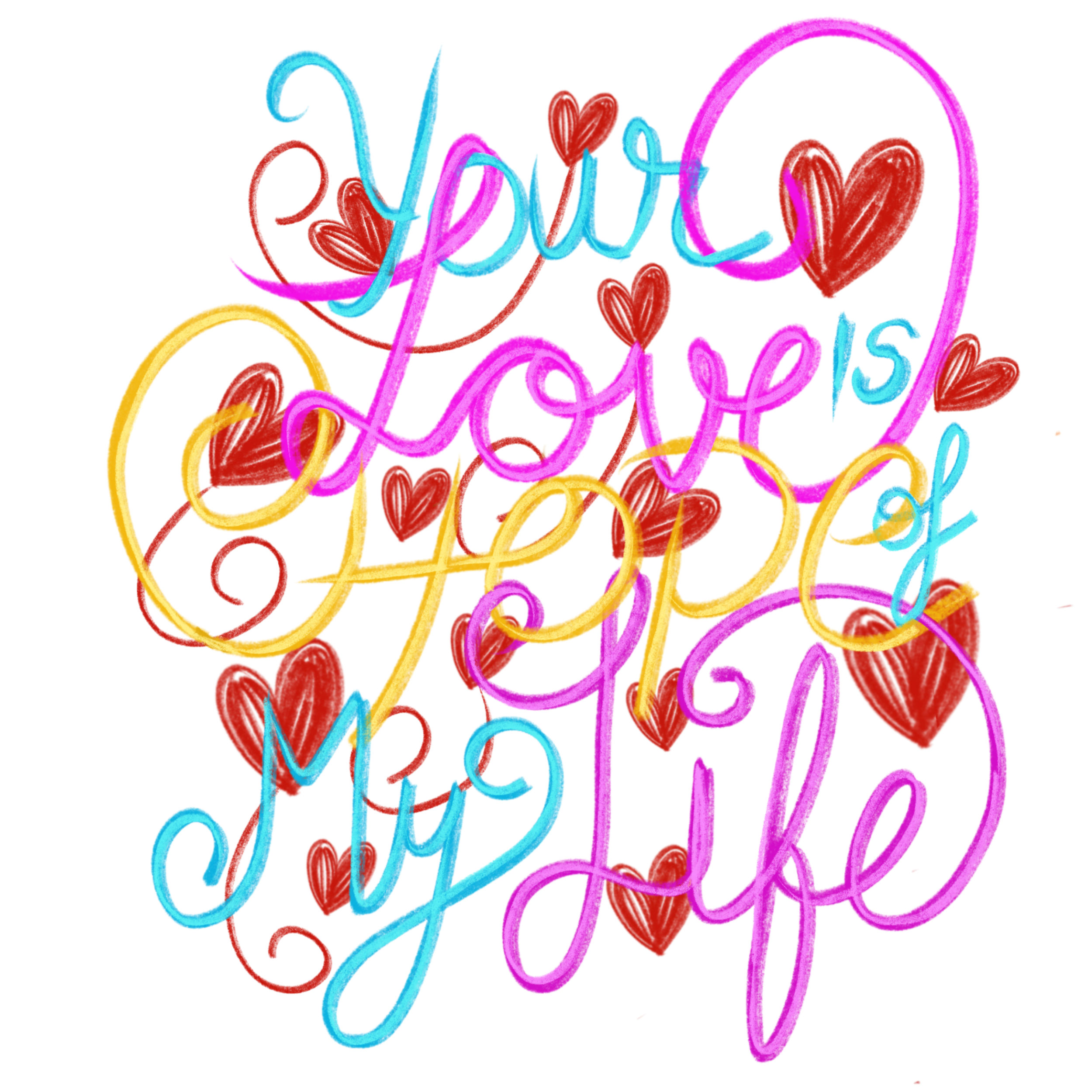 Your love is hope of my life by Manvir Kaur Your love is hope of my life in Lettering Art Inspiration by Manvir Kaur