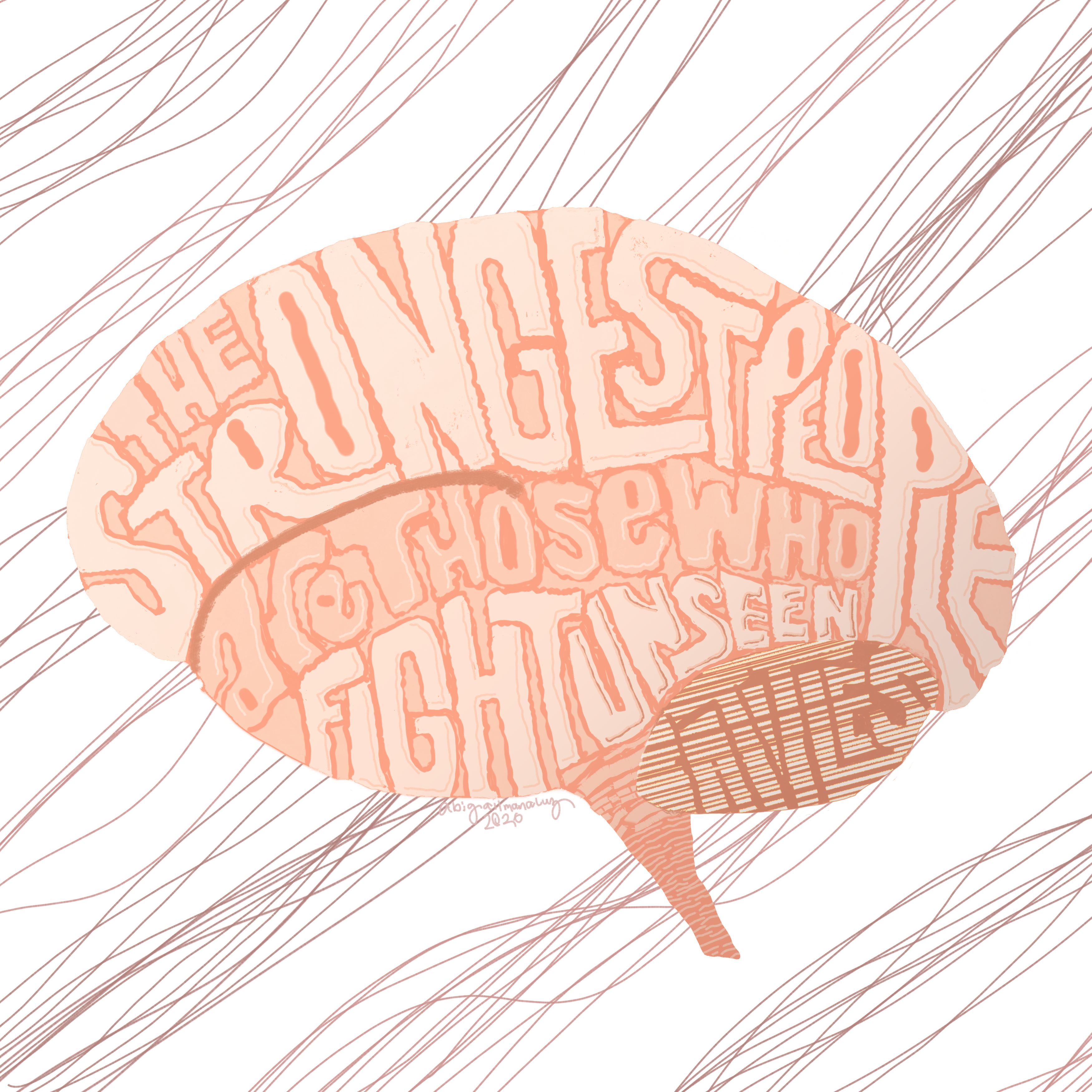 The Strongest People Are Those Who Fight Unseen Battles in Typography Inspiration by Abigail Manaluz