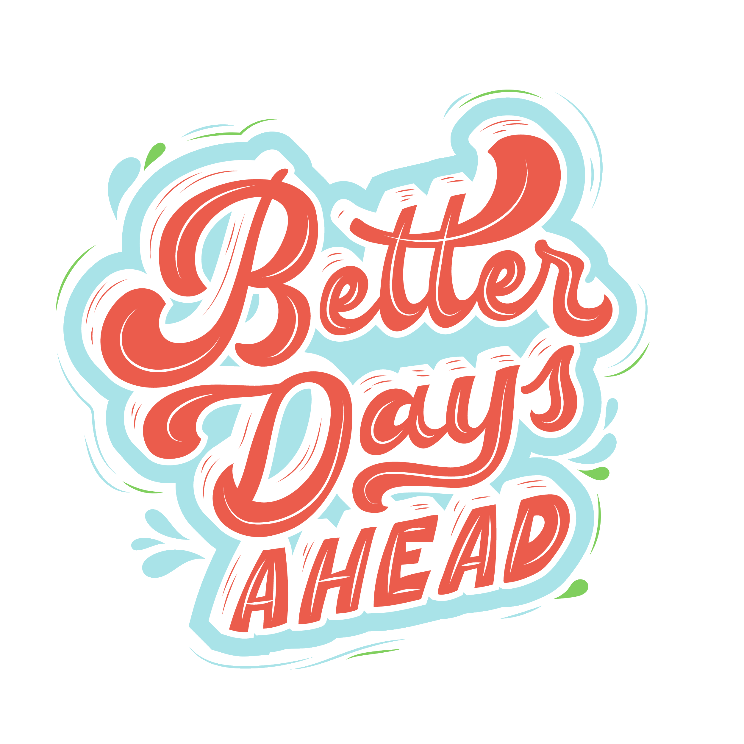 Better days ahead by Maricarmen Herrejon Better days ahead in Lettering Art Inspiration by Maricarmen Herrejon