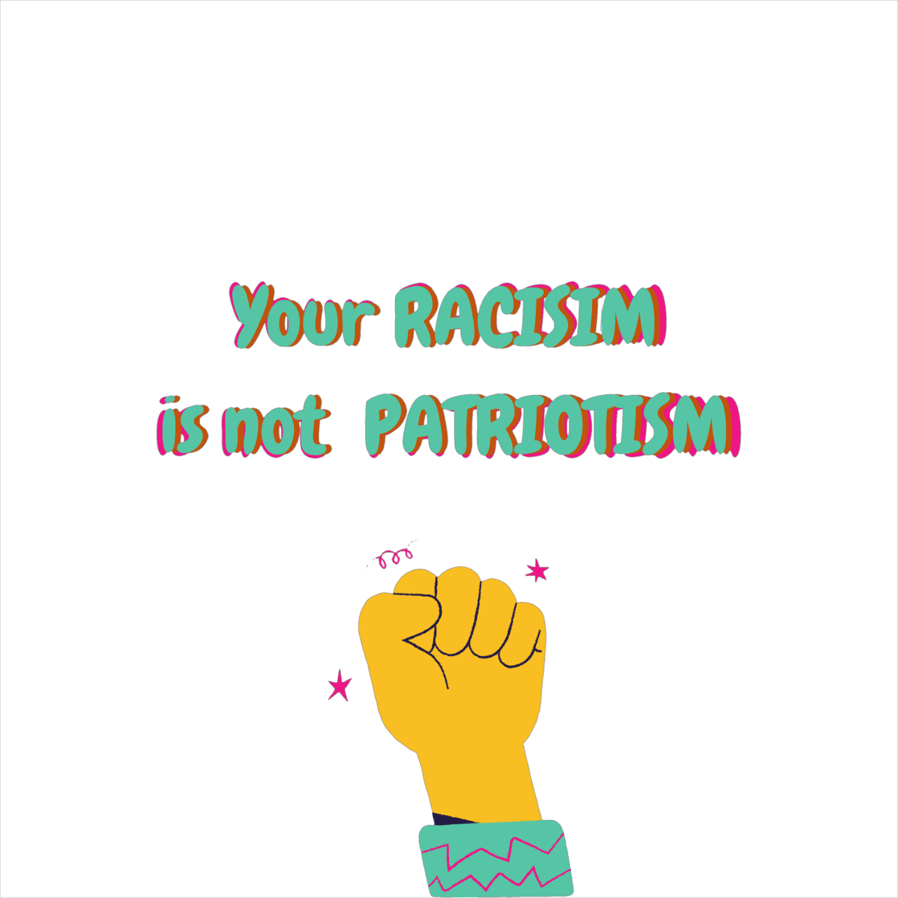 Racism is not Patriotism in Lettering Art Inspiration by Nina Dev