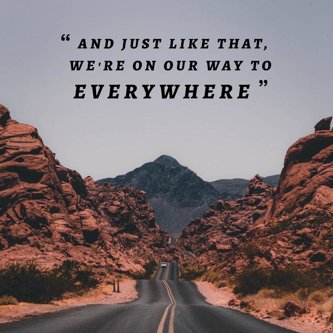 And Just Like That, We're on Our Way to Everywhere by Khushi Kalariya And Just Like That, We're on Our Way to Everywhere in Instagram Story Inspiration by Khushi Kalariya