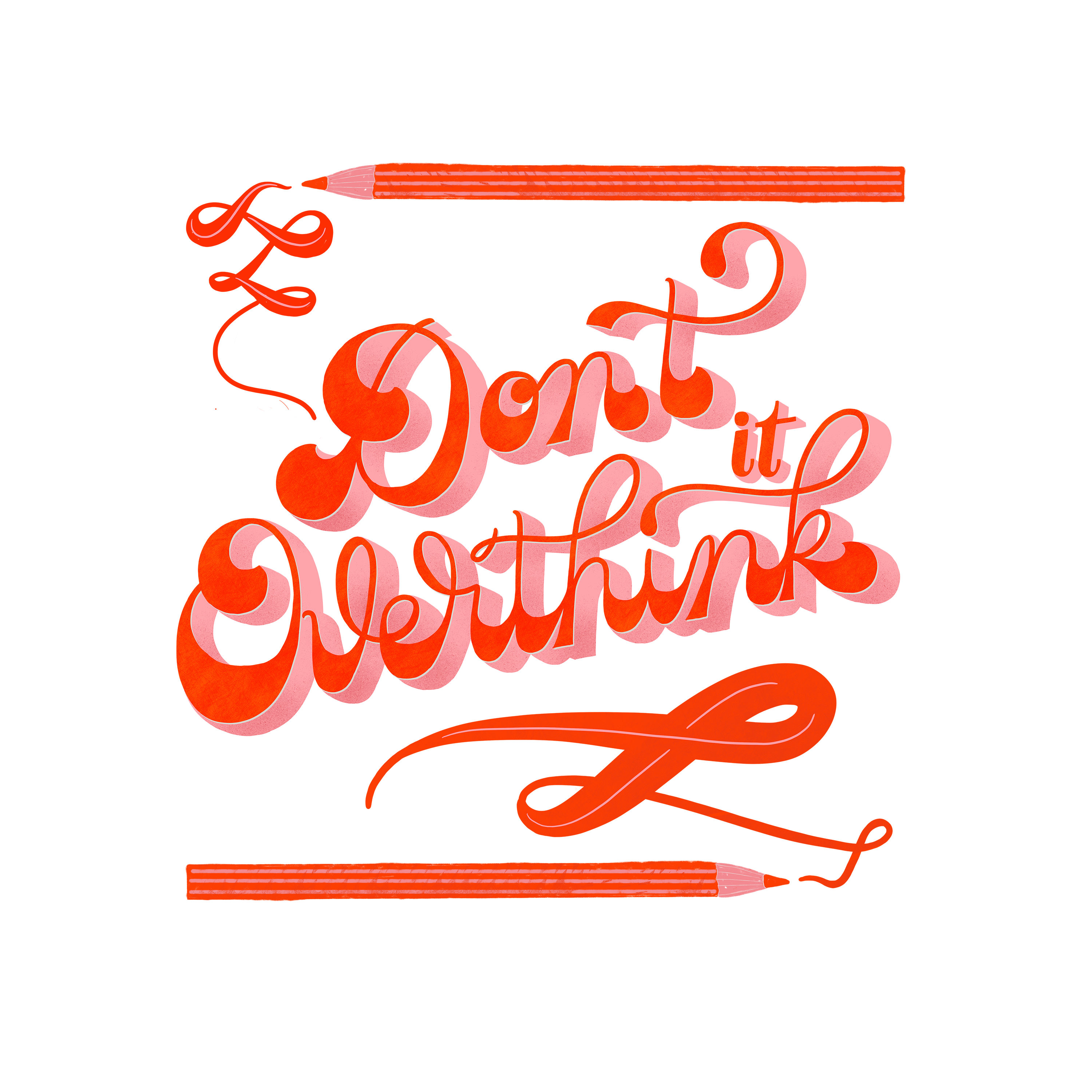 Don't Overthink it by Sandra Brezina Don't Overthink it in Hand Lettering Inspiration by Sandra Brezina