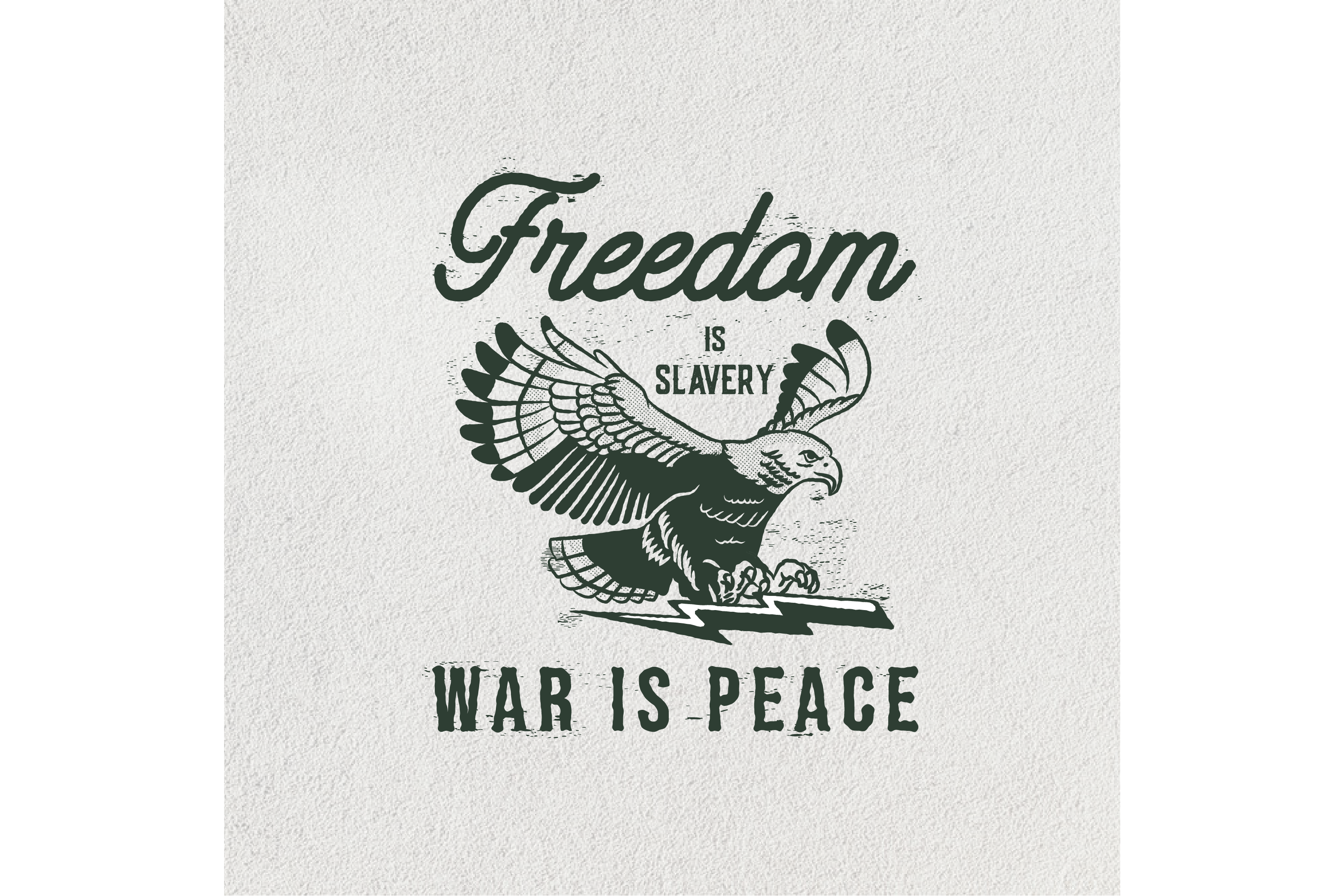 freedom is slavery war is peace in T-Shirt Design Inspiration by Msdesign_