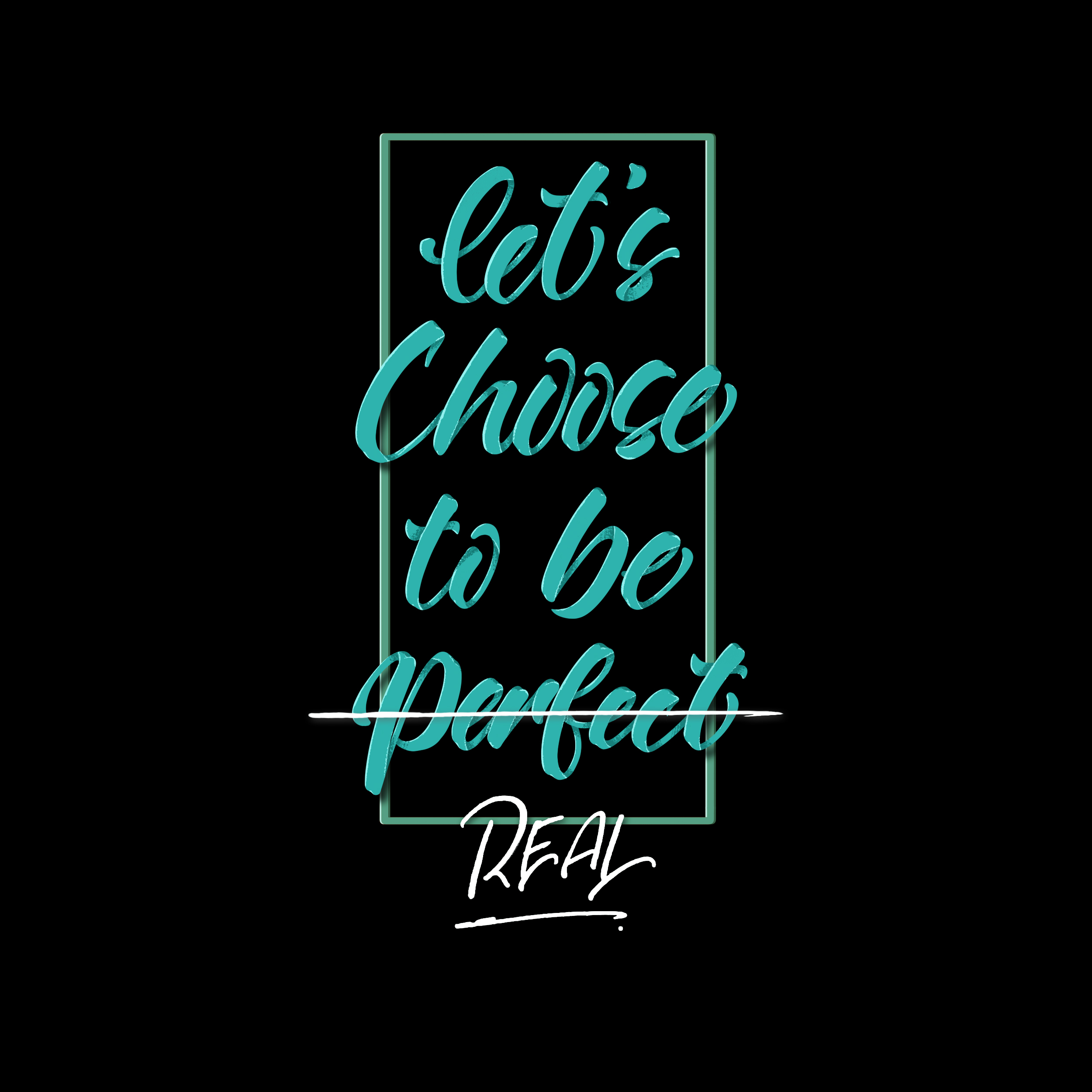 Be real in Lettering Art Inspiration by Tooba Amin