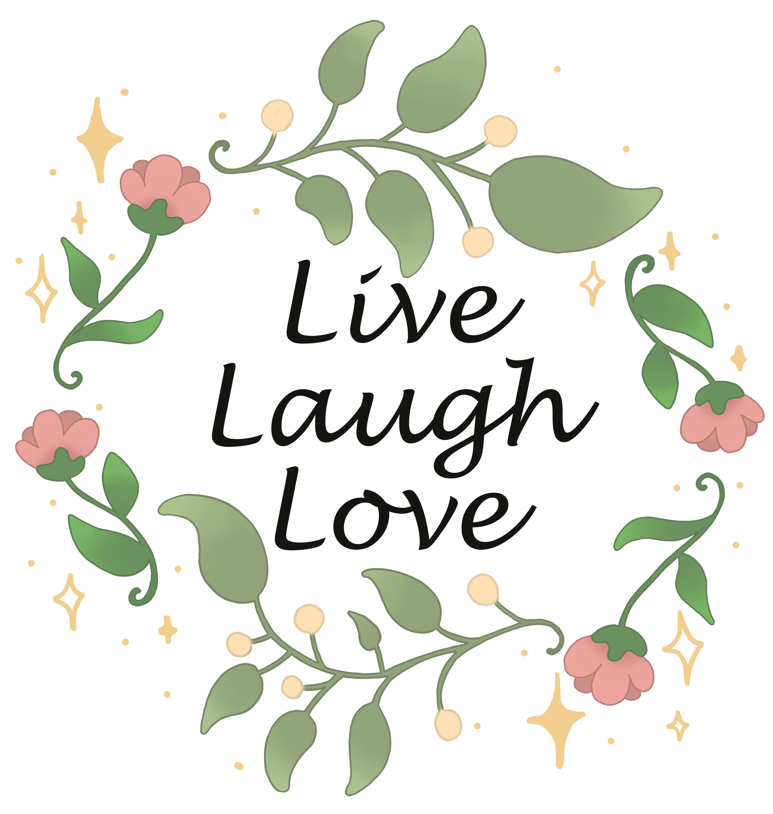 Live Laugh Love by Joanne Advin Live Laugh Love in Digital Art Inspiration by Joanne Advin