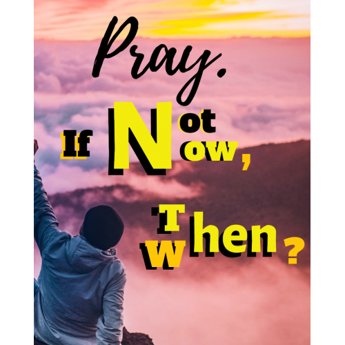 Pray.