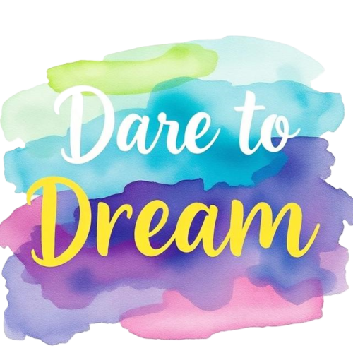 Dare to Dream
