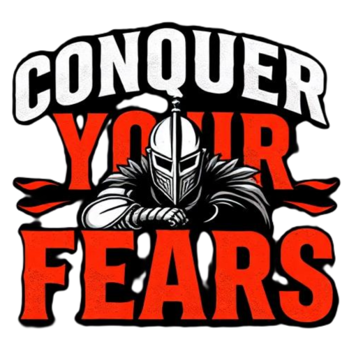Conquer Your Fears