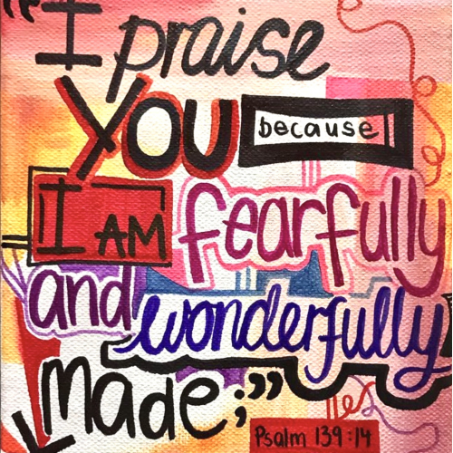 Fearfully and Wonderfully Made