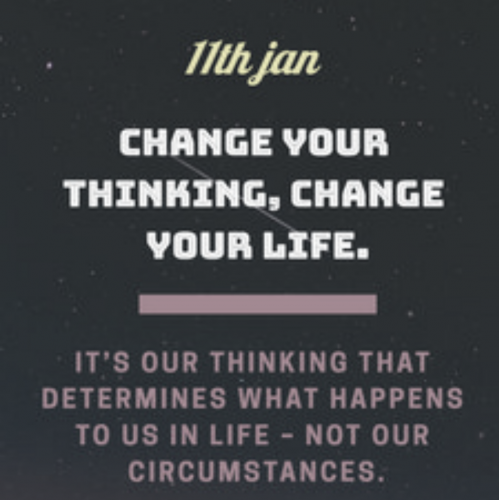 Change your thinking, change your life.