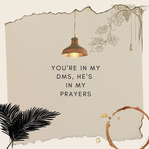 DMs and prayers
