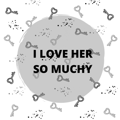 I Love Her So Muchy