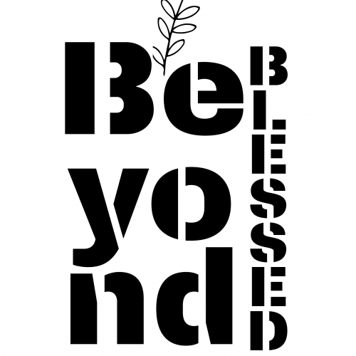 Beyond Blessed Designed