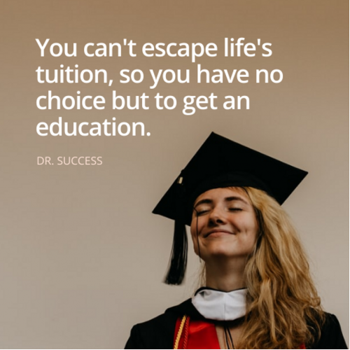 Education is life