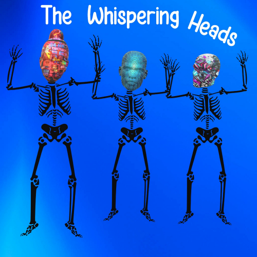 The Whispering Heads