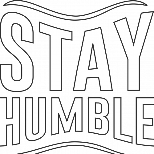 Stay Humble