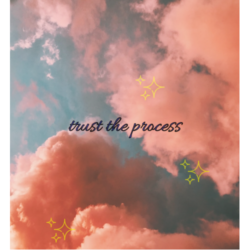 trust the process