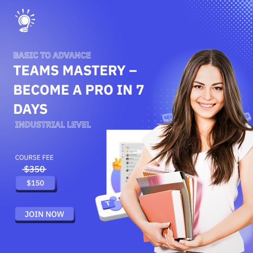 Teams Mastery – Become a Pro in 7 Days