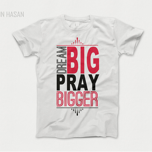 DREAM BIG T-SHIRT DESIGN
