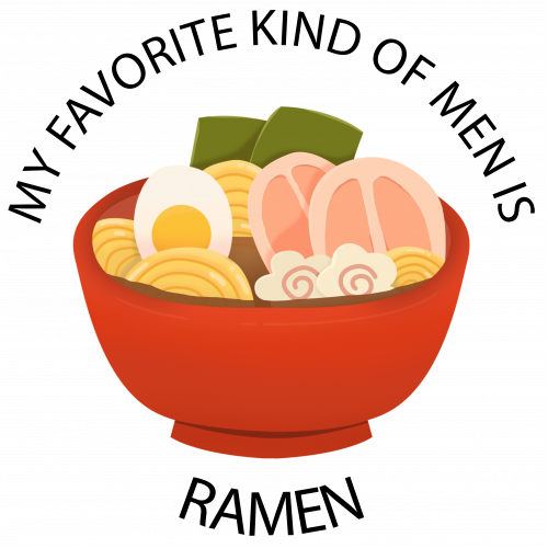 My Favorite Kind of Men is Ramen
